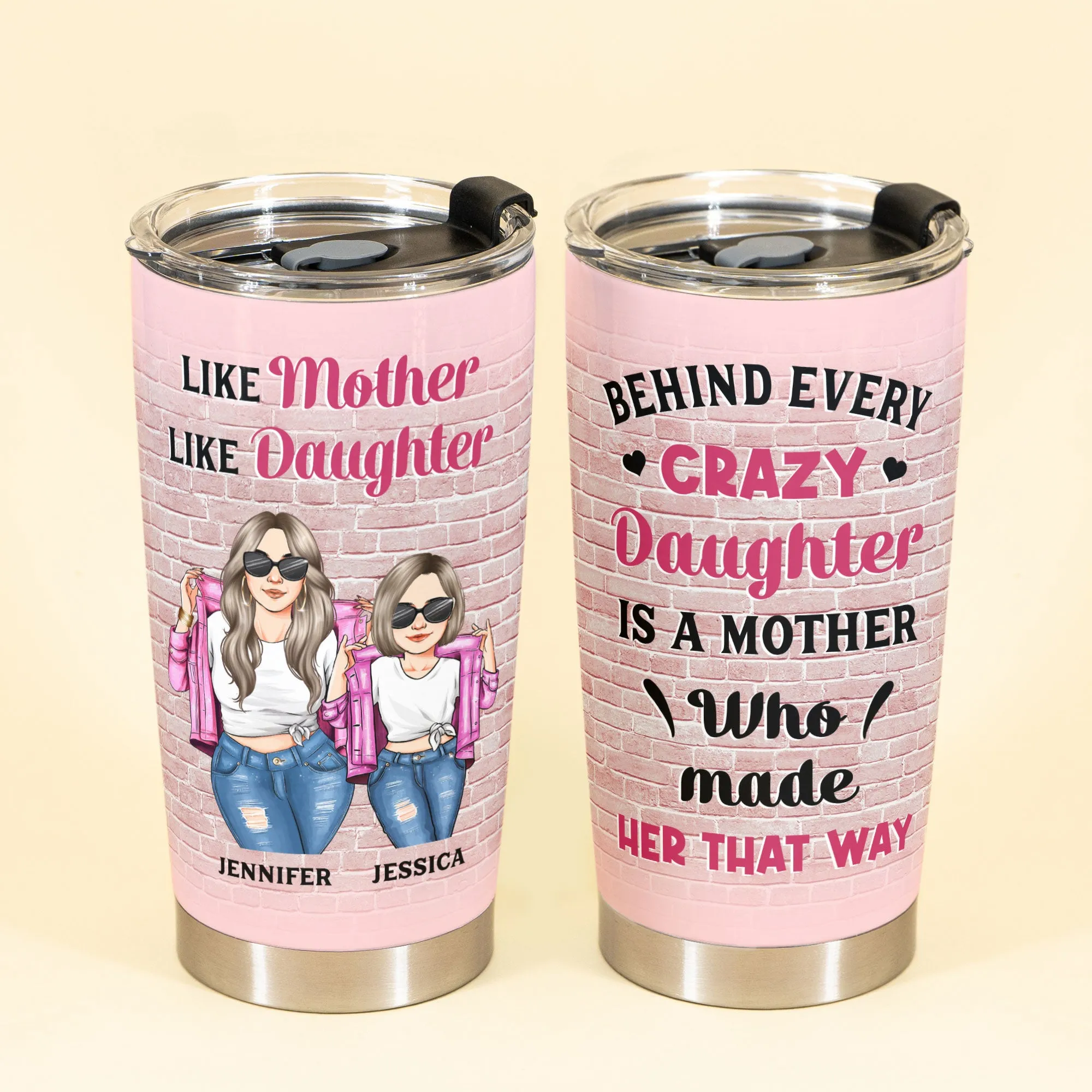 A Mother Who Made Her That Way - Personalized Tumbler Cup - Birthday Gift Mother's Day Gift For Mother, Daughter - Gift From Daughter, Husband