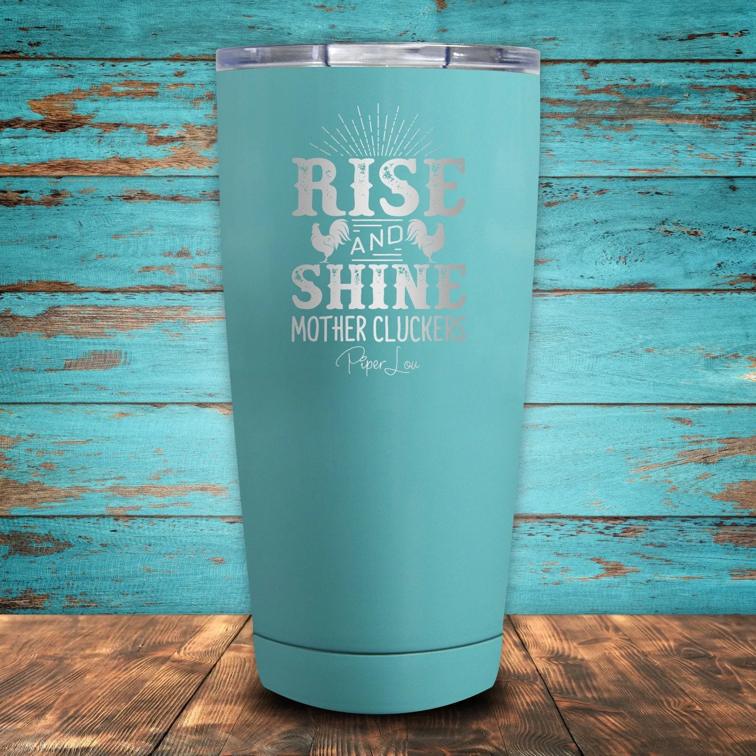 Rise And Shine Mother Cluckers Coated Drinkware