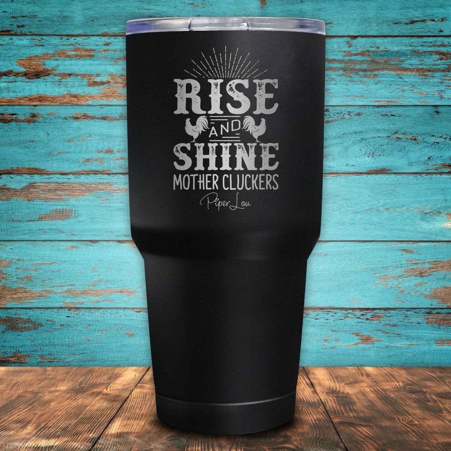 Rise And Shine Mother Cluckers Coated Drinkware