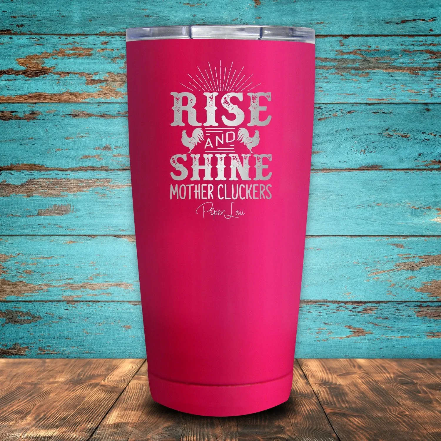 Rise And Shine Mother Cluckers Coated Drinkware