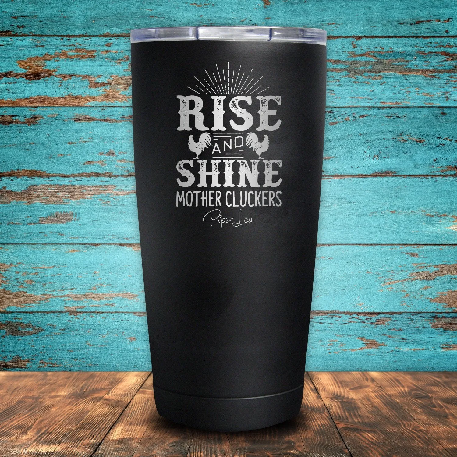 Rise And Shine Mother Cluckers Coated Drinkware