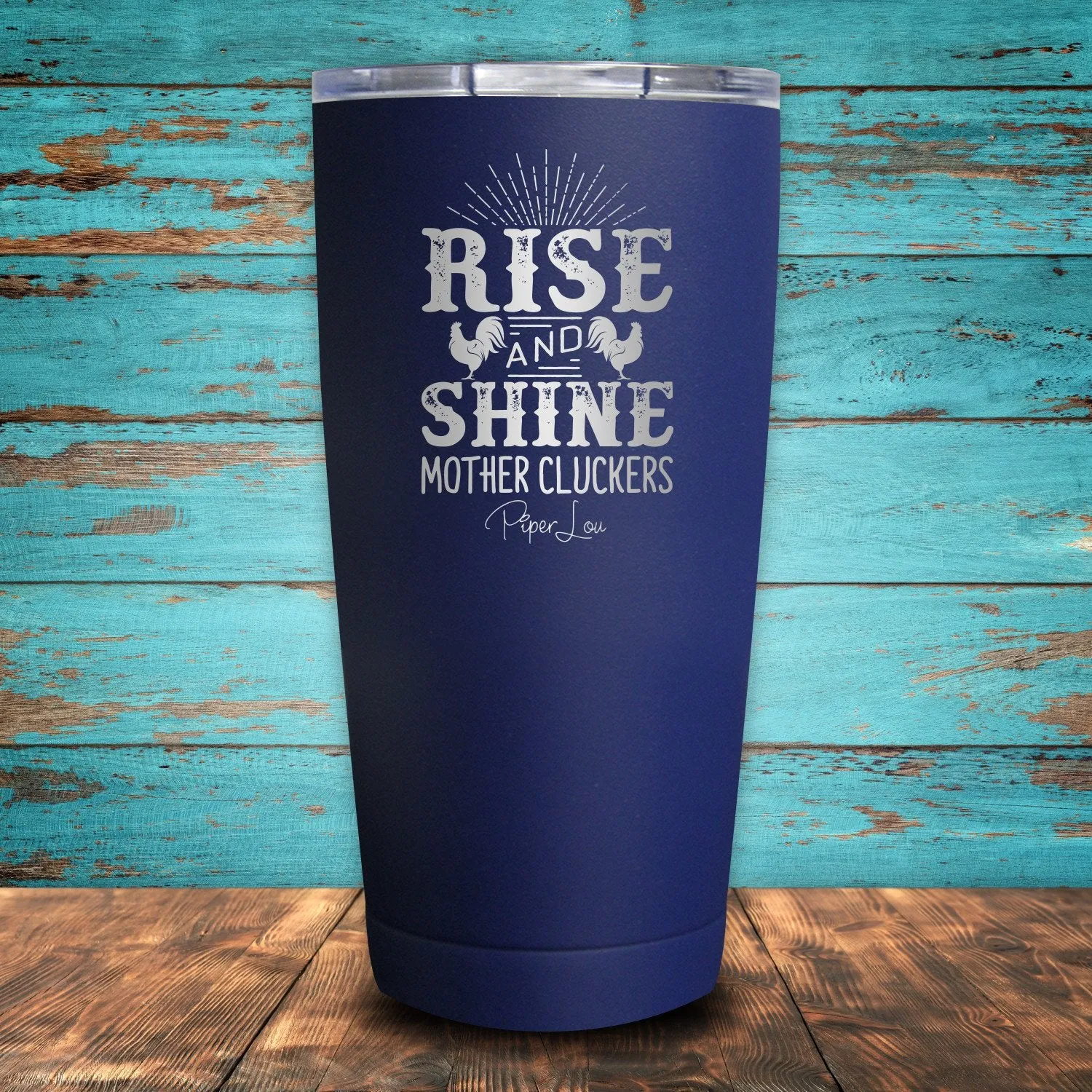 Rise And Shine Mother Cluckers Coated Drinkware