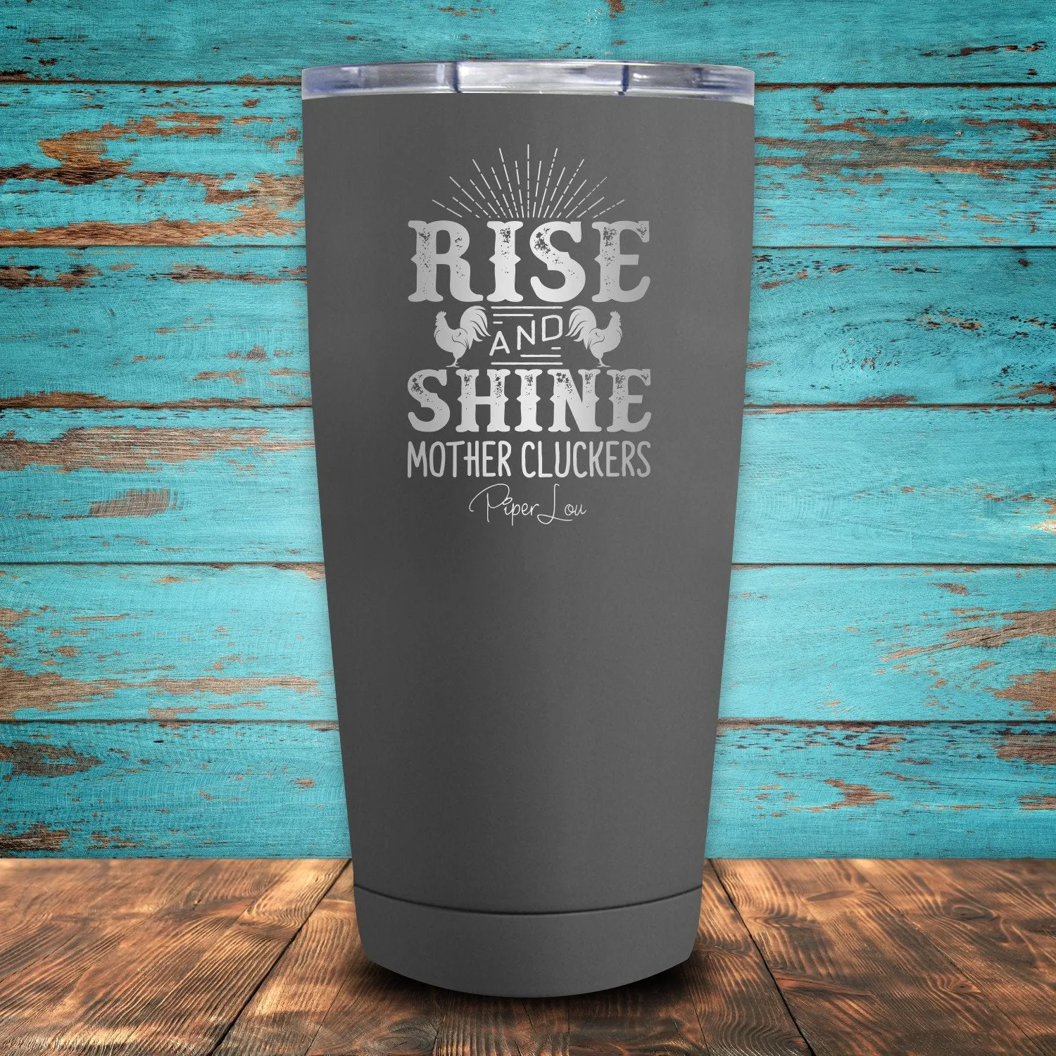 Rise And Shine Mother Cluckers Coated Drinkware
